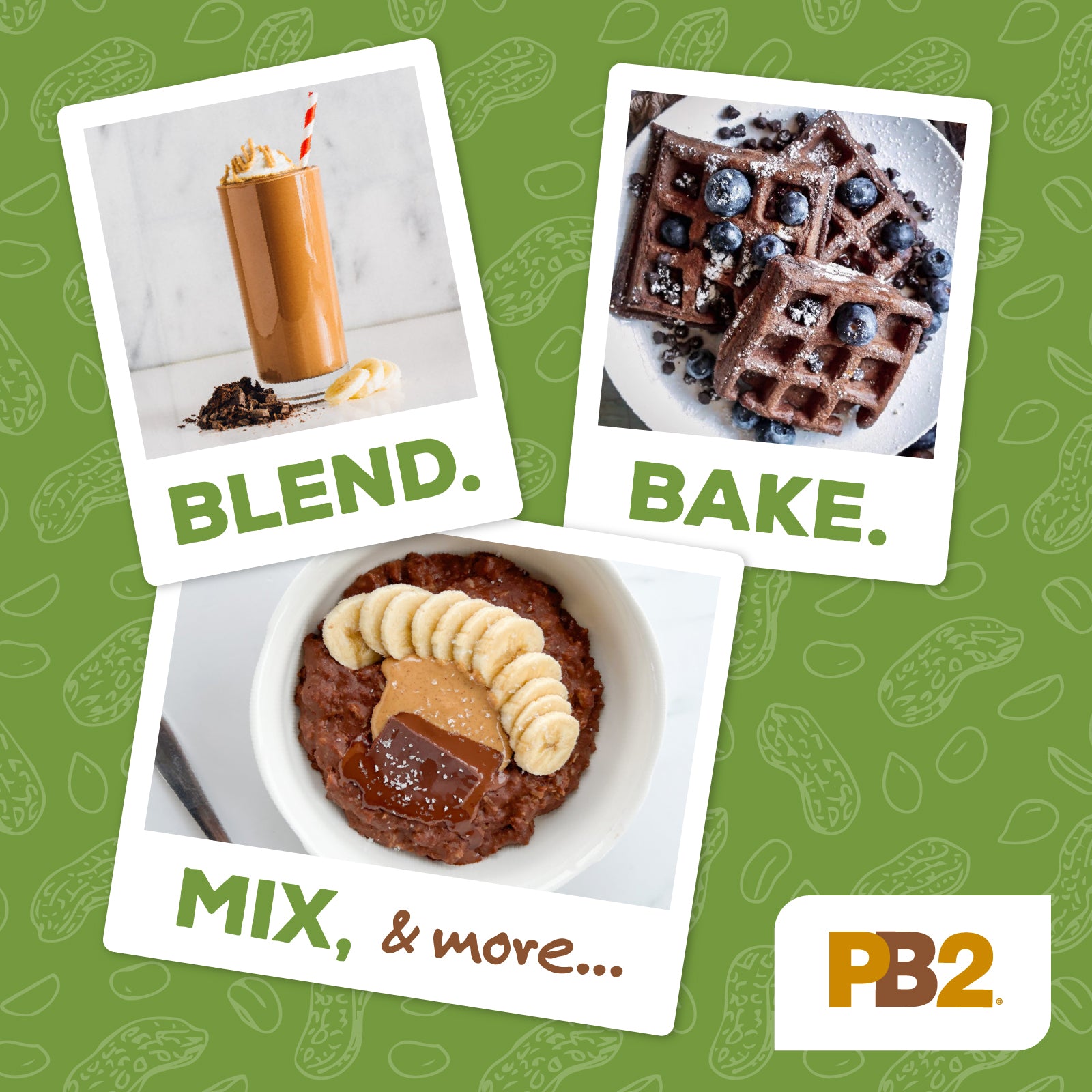 Three food items with 'Blend', 'Bake', and 'Mix' text on a green background with PB2 logo.
